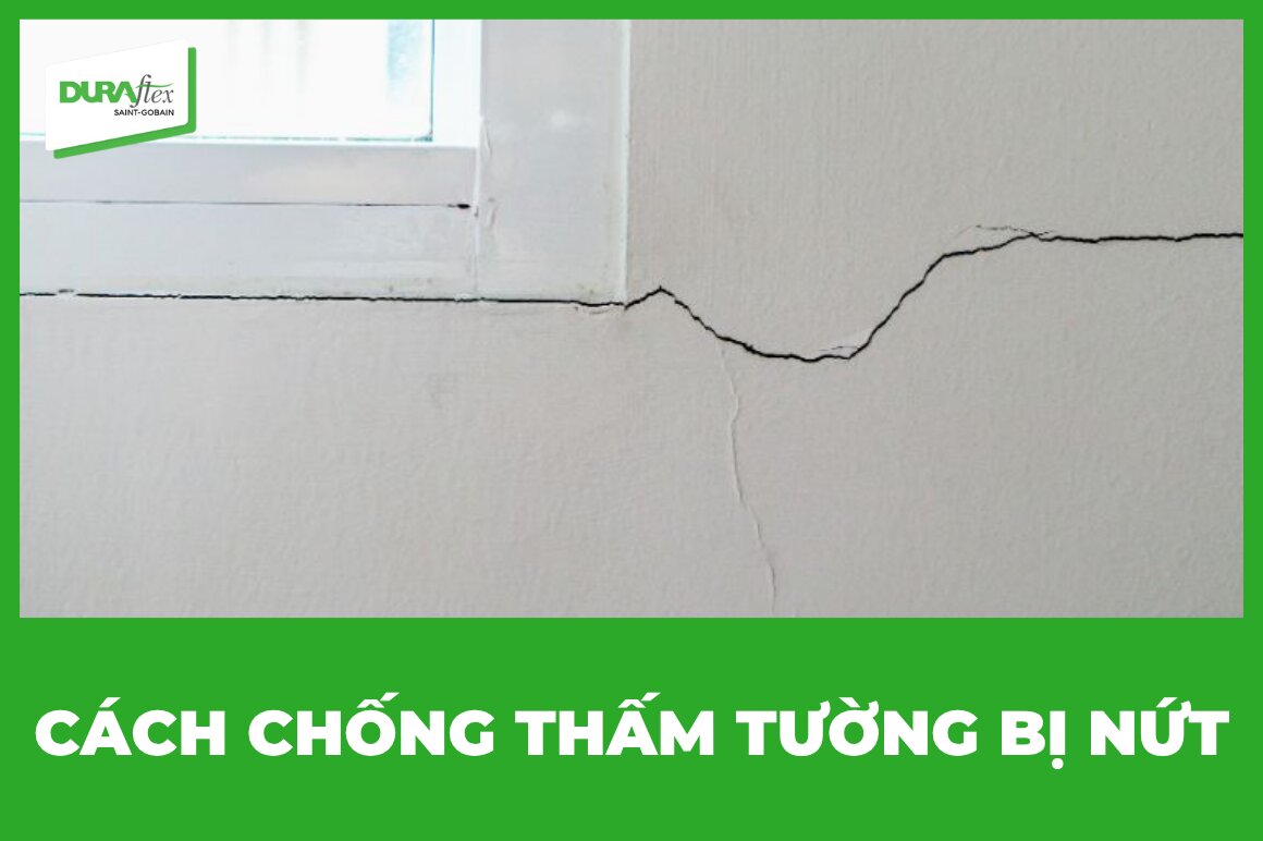 Cách chống thấm tường bị nứt 