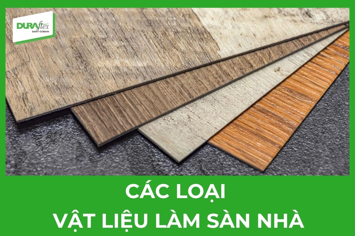 Các loại vật liệu làm sàn nhà