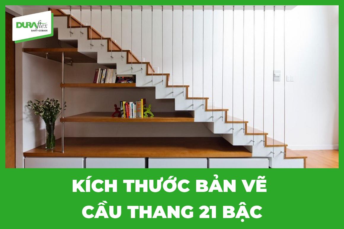 Kích thước bản vẽ cầu thang 21 bậc