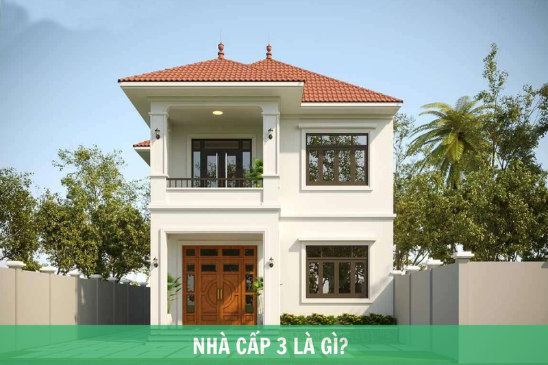 Nhà cấp 3 là loại nhà ở có kết cấu chịu lực chủ yếu bằng bê tông cốt thép và gạch