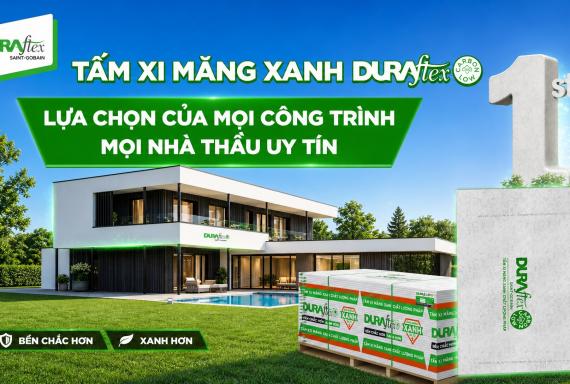 Tấm xi măng xanh DURAflex mang đến giải pháp vật liệu bền chắc, chống ẩm và phù hợp cho mọi loại công trình hiện đại